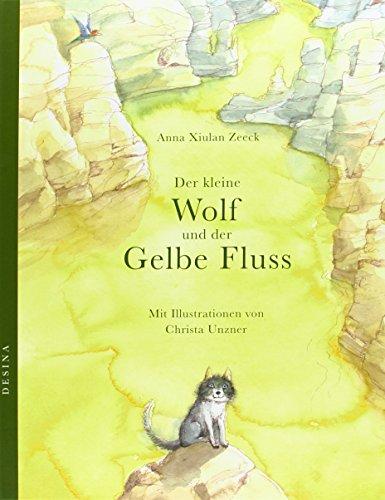 Der kleine Wolf und der Gelbe Fluss