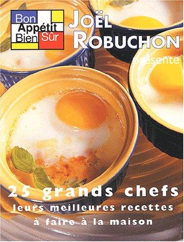 Bon appétit bien sûr !. Vol. 4. Leurs meilleures recettes à faire à la maison : 25 grands chefs