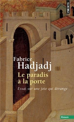 Le paradis à la porte : essai sur une joie qui dérange