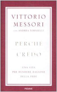 Perché credo. Una vita per rendere ragione della fede