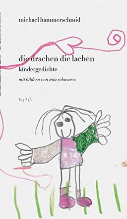 die drachen die lachen: kindergedichte