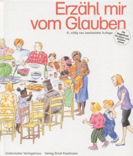 Erzähl mir vom Glauben: Ein Katechismus für Kinder