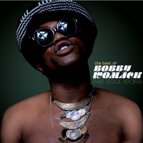 Best of Bobby Womack: the Soul Years