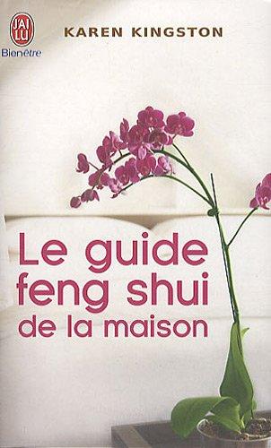 Le guide feng shui de la maison