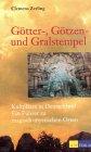 Götter-, Götzen- und Gralstempel. Kultplätze in Deutschland. Ein Führer zu magisch-mystischen Orten