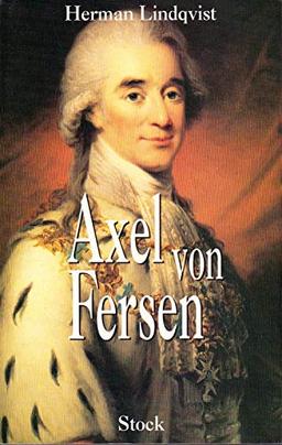 Axel von Fersen : séducteur et aristocrate