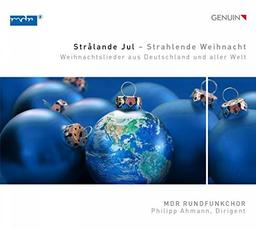 Strålande Jul - Strahlende Weihnacht - Weihnachtslieder aus Deutschland und aller Welt