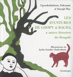 Les aventures de Goupy & Bagha : & autres histoires du Bengale