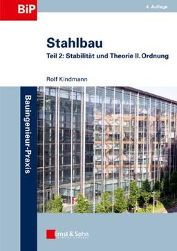 Stahlbau: Teil 2: Stabilität und Theorie II. Ordnung: Stabilitat und Theorie II. Ordnung (Bauingenieur-Praxis)