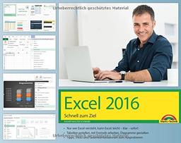 Excel 2016 Schnell zum Ziel: Auf einen Blick alles erklärt