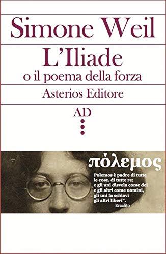 L'Illiade o il poema della forza