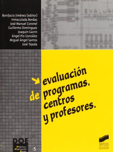 Evalucación de programas, centros y profesores (Didáctica y organización escolar, Band 5)