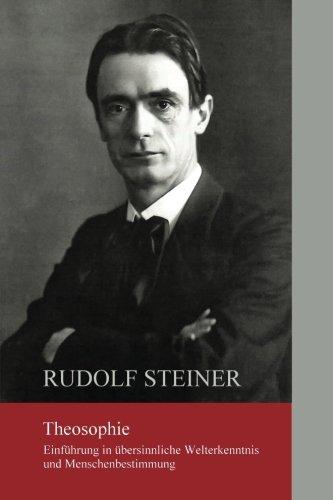 Theosophie: Einführung in übersinnliche Welterkenntnis und Menschenbestimmung