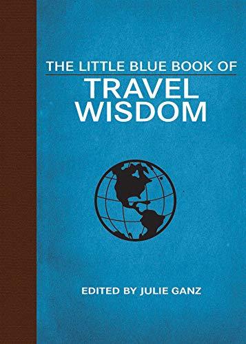 The Little Blue Book of Travel Wisdom (Little Red Books)