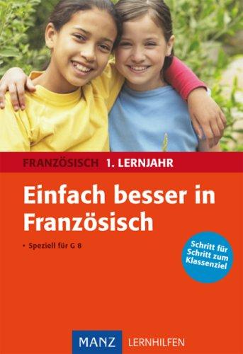 Einfach besser Französisch 1. Lernjahr: Für G8. Mit Lösungen