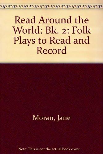 Read Around the World: Bk. 2: Folk Plays to Read and Record (Read Around the World: Folk Plays to Read and Record)