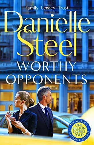 Worthy Opponents: The gripping new story of family, wealth and high stakes from the billion copy bestseller