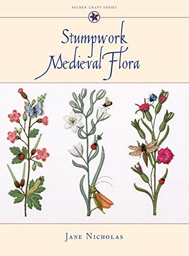 Stumpwork Medieval Flora (Milner Craft Series)