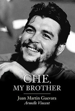 Che, My Brother