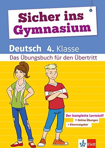 Klett Sicher ins Gymnasium Deutsch 4. Klasse. Der komplette Lernstoff: Das Übungsbuch für den Übertritt