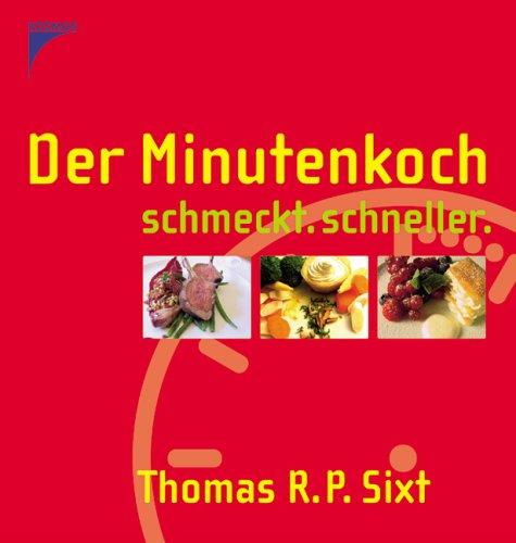 Der Minutenkoch. Schmeckt schneller