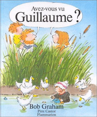 Avez-vous vu Guillaume ?