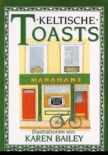 Irish Toasts (The pleasures of drinking)