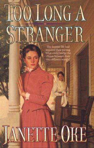 Too Long a Stranger (Women of the West (Bethany House Paperback))