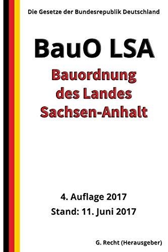 Bauordnung des Landes Sachsen-Anhalt (BauO LSA), 4. Auflage 2017