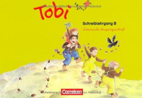 Tobi - Aktuelle Ausgabe: Schreiblehrgang B in Lateinischer Ausgangsschrift