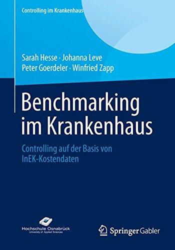 Benchmarking im Krankenhaus: Controlling auf der Basis von InEK-Kostendaten (Controlling im Krankenhaus) (German Edition)