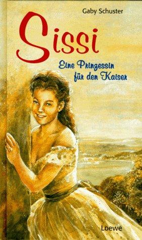 Sissi, eine Prinzessin für den Kaiser