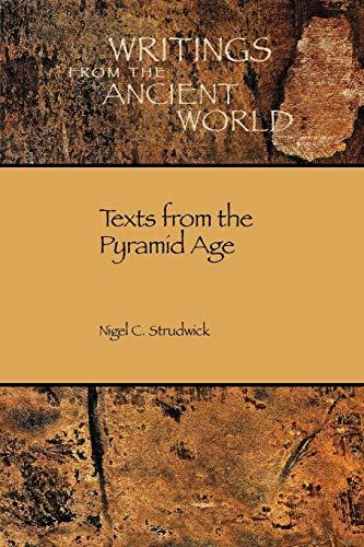 Texts from the Pyramid Age (Society of Biblical Literature / WRITINGS FROM THE ANCIENT WORLD, Band 16)