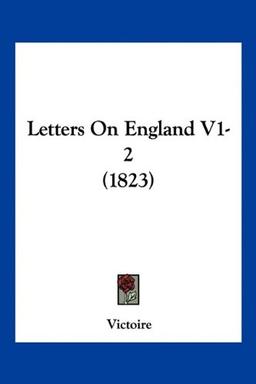 Letters On England V1-2 (1823)