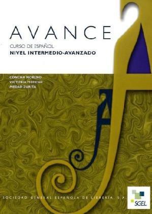 Avance, nivel intermedio-avanzado: Libro Del Alumno 3 (Nivel Intermedio - Avanzado)