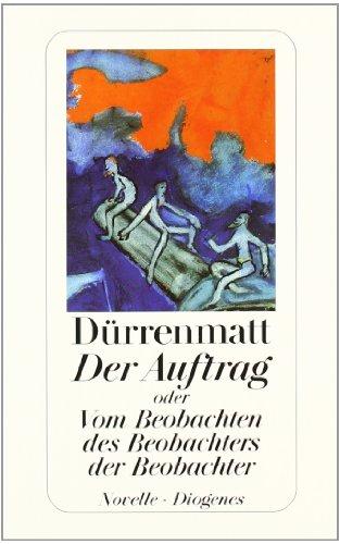 Der Auftrag oder Vom Beobachten des Beobachters der Beobachter: Novelle in vierundzwanzig Sätzen