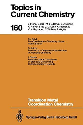 Transition Metal Coordination Chemistry (Topics in Current Chemistry, 160, Band 160)