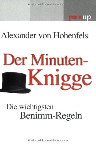 Der Minuten-Knigge: Die wichtigsten Benimm-Regeln