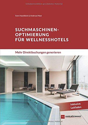 Suchmaschinenoptimierung für Wellnesshotels: Mehr Direktbuchungen generieren