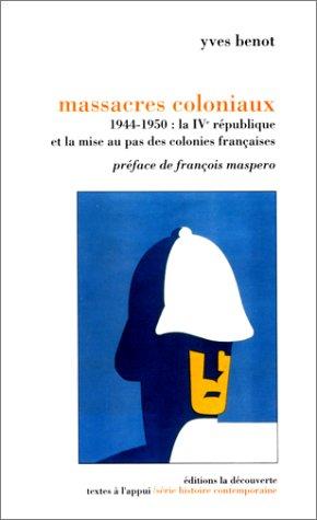 Massacres coloniaux : 1944-1950, la mise au pas des colonies françaises