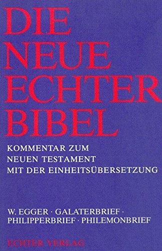 Die Neue Echter-Bibel. Kommentar / Kommentar zum Neuen Testament mit Einheitsübersetzung. Gesamtausgabe / Galaterbrief - Philipperbrief - Philemonbrief: Bd 9, 11, 15