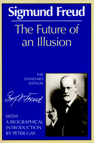 The Future of an Illusion (Complete Psychological Works of Sigmund Freud)