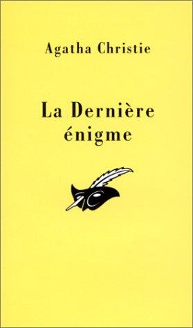 La dernière énigme