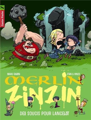 Merlin Zinzin. Vol. 2. Des soucis pour Lancelot