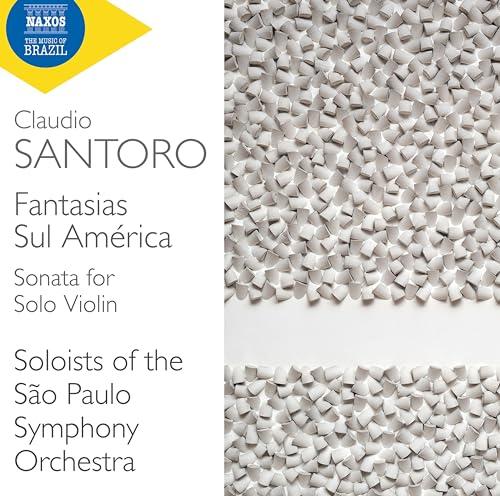 Claudio Santoro: Fantasias Sul América; Sonata for Solo Violin