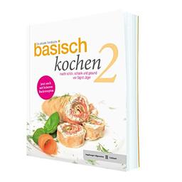 Basisch kochen 2: Jetzt auch mit leckeren Backrezepten