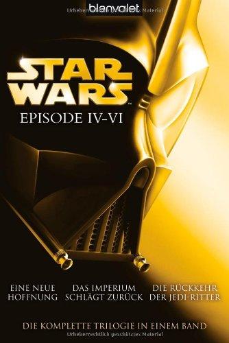 Star Wars(TM) - Episode IV-VI: Eine neue Hoffnung - Das Imperium schlägt zurück - Die Rückkehr der Jedi-Ritter