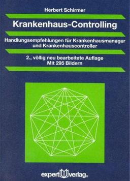 Krankenhaus-Controlling: Handlungsempfehlungen für Krankenhausmanager und Krankenhauscontroller (Praxiswissen Wirtschaft)