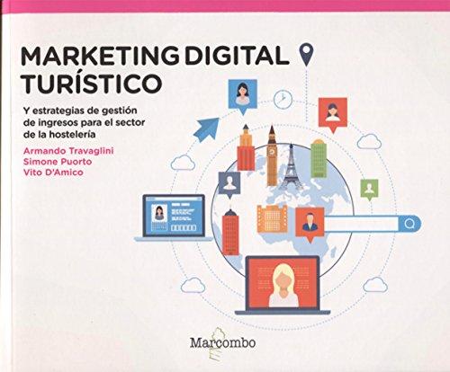 Marketing digital turístico: y estrategias de revenue management para el sector de la hostelería