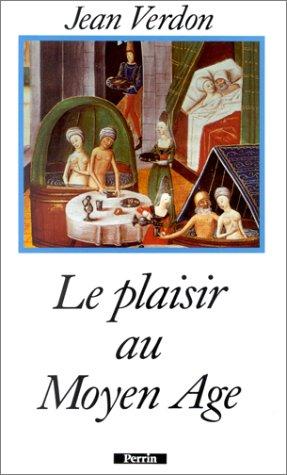 Le plaisir au Moyen Age